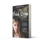 The Bad Room: Held Captive and Abused by My Evil Carer. A True Story of Survival.