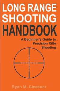 Long Range Shooting Handbook for Beginners