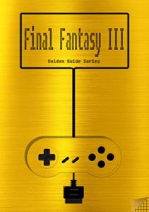 Final Fantasy III/VI Golden Guide for SNES
