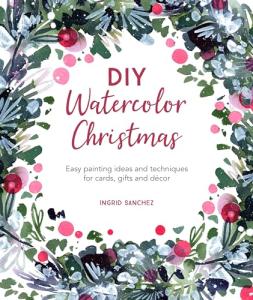 Watercolor Christmas: Fun Painting Ideas for Everyone