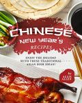 Chinese New Year Recipes for Traditional Holiday Dishes