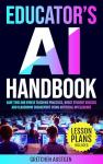 AI Handbook for Educators: 53 Lesson Plans Included