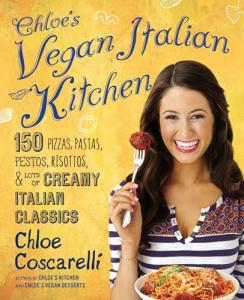 Chloe's Vegan Italian Kitchen: 150 Delicious Recipes