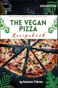 Vegan Pizza Recipes: Tasty Plant-Based Creations