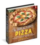 Gluten-Free Pizza: 75 Recipes for Every Craving