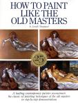 Paint Like the Old Masters: A Step-by-Step Guide