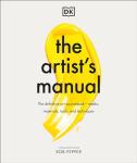 The Artist's Manual: Essential Art Tools and Techniques