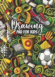 Kids' Drawing Pad: 100 Blank Pages for Fun