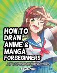 Beginner's Guide to Drawing Anime and Manga