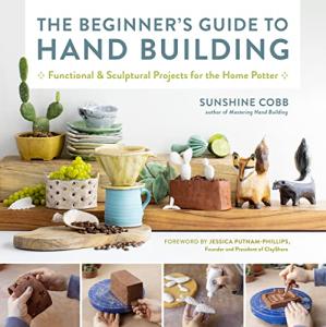 Beginner's Guide to Hand Building Pottery Projects