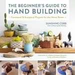 Beginner's Guide to Hand Building Pottery Projects