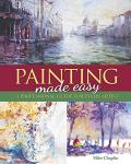 Easy Painting: A Guide for Every Artist