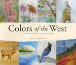 Nature's Palette: Colors of the West for Artists