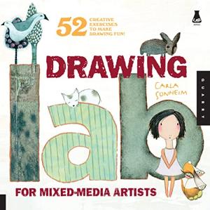 Mixed-Media Drawing Lab: 52 Fun Exercises