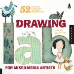 Mixed-Media Drawing Lab: 52 Fun Exercises