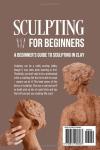Sculpting Basics: Your Guide to Clay Art