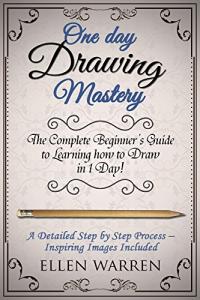One Day Drawing Mastery: Quick Beginner's Guide
