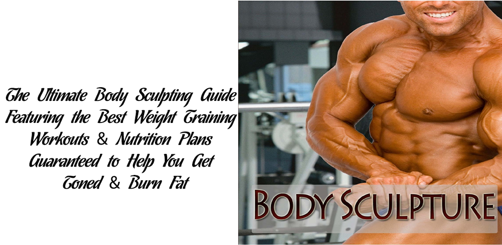 Body Sculpting Guide: Workouts and Nutrition Tips