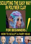 Easy Polymer Clay Fairy Head Sculpting Guide
