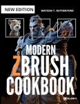 MODERN ZBRUSH COOKBOOK: A Complete Beginner’s Guide to Digital Sculpting and 3D Modeling From Zero to Industry-Standard. (GRAPHICS PROGRAMMING FOR BEGINNERS, EXPERTS, ARTISTS AND MORE)
