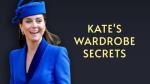 Kate Middleton's Wardrobe Secrets