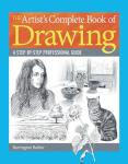 The Artist's Complete Book of Drawing: A step-by-step professional guide