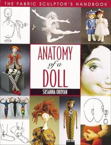 Doll Anatomy: A Guide for Fabric Sculptors