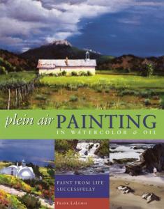 Plein Air Painting: Watercolor and Oil Guide