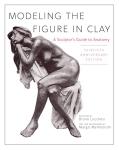 Figure Sculpting in Clay: 30th Anniversary Edition