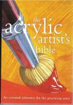 Acrylic Artist's Bible: Essential Reference Guide