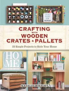 Wooden Crates and Pallets: 25 Fun Home Projects