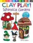 Whimsical Gardens Clay Set: Make 30 Miniatures!