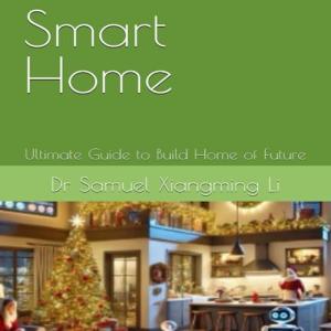 Smart Home: Ultimate Guide to Build Home of Future (Building Digital Twin Metaverse City Series)