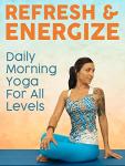 Energize Your Mornings with Daily Yoga