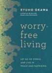 Stress-Free Living: Embrace Peace and Happiness