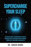 Ultimate Sleep Guide for Stress Relief and Energy