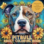 Pitbull Adult Coloring Book: 50 Fun Images