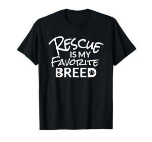 Rescue Dog Lovers T-Shirt "Rescue Is My Breed