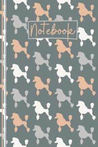 Cute Poodle Journal: Perfect Gift for Dog Lovers