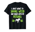 Pitbull Cannabis Lover Stoner T-Shirt