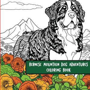 Bernese Mountain Dog Adventure Coloring Book