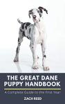 Great Dane Puppy Handbook for New Owners