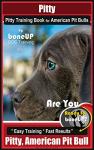 Pitty Training Guide for American Pit Bulls
