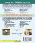 How To Train A Rescue Dog: A Revolutionary 3-Step System to Prevent and Eliminate Behavioral Problems so You Can Truly Rescue Your Dog