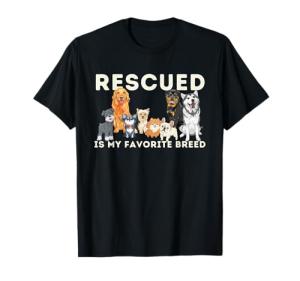 Rescued is My Favorite Breed - Animal Rescue T-Shirt Small