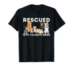 Rescued is My Favorite Breed - Animal Rescue T-Shirt Small
