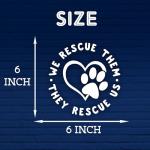 We Rescue Them They Rescue Us Car Decals Dog Paws, Mental Health Vinyl Sticker, Love Dog, Cat Mom, Car Accessories, Love Animal Waterproof 6 Inches Bumper for Mom Dad Friend