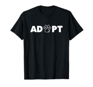 Adopt Pawprint Cute Dog Cat Pet Shelter Rescue Dogs T-Shirt