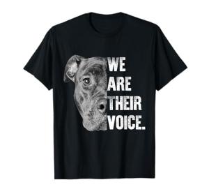 We AreTheir Voice Gift Womens Mens & Dog Lovers & Dog rescue T-Shirt