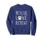 Dog Rescue Love Repeat Adoption Awareness Sweatshirt